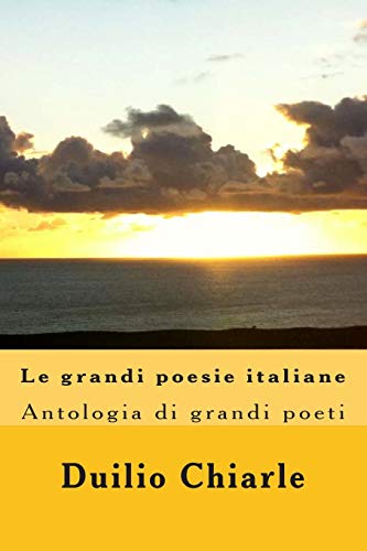 9781475092370: Le grandi poesie italiane: Antologia (Italian Edition)