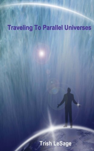 Imagen de archivo de Traveling to Parallel Universes a la venta por Half Price Books Inc.