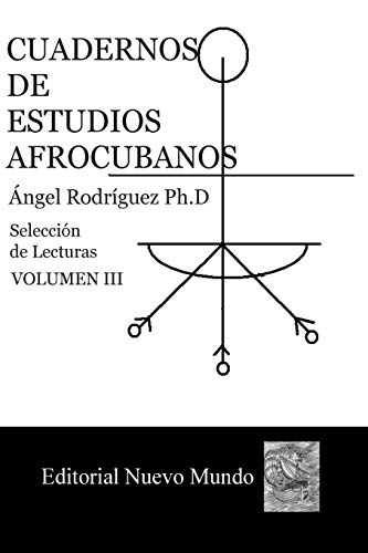 Imagen de archivo de Cuadernos de Estudios Afrocubanos.: Seleccion de Lecturas. Volumen III (Volume 3) (Spanish Edition) a la venta por Revaluation Books