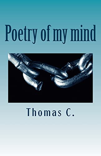 Poetry of my mind (9781475097917) by C., Thomas