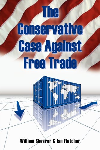 9781475098372: The Conservative Case Against Free Trade
