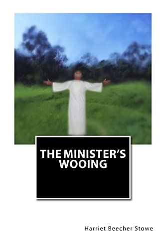 The Minister's Wooing (Paperback) - Professor Harriet Beecher Stowe