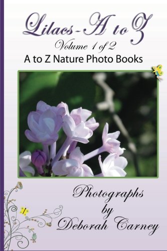 9781475100129: Lilacs A - Z: A - Z Nature Photo Books: Volume 1