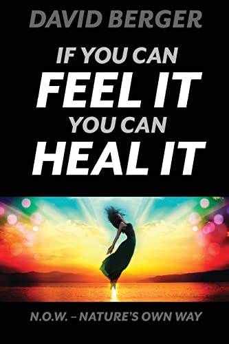 Stock image for If you can feel it you can heal it for sale by THE SAINT BOOKSTORE