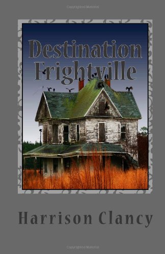 Stock image for Destination Frightville: 13 U.S. Haunts to Visit If You Dare for sale by Revaluation Books