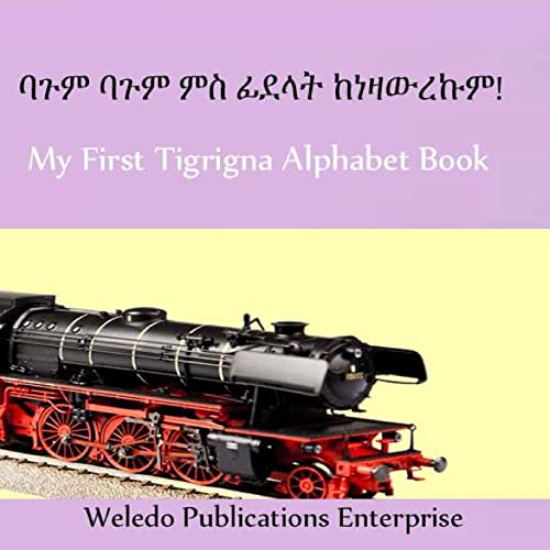 My First Tigrigna Alphabet Book - Enterprise, Weledo Publications