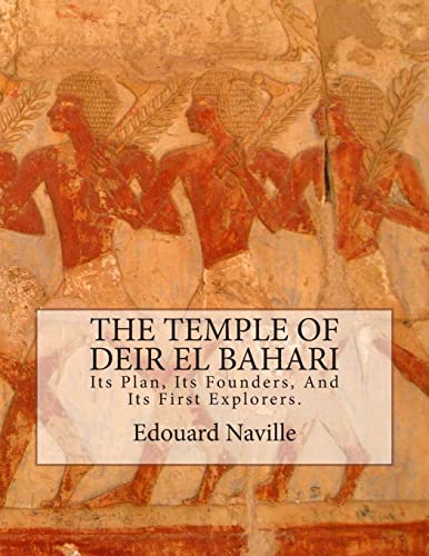 Stock image for The Temple of Deir El Bahari: Its Plan, Its Founders, And Its First Explorers. for sale by Save With Sam