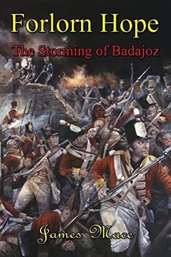 Beispielbild fr Forlorn Hope: the Storming of Badajoz zum Verkauf von Better World Books
