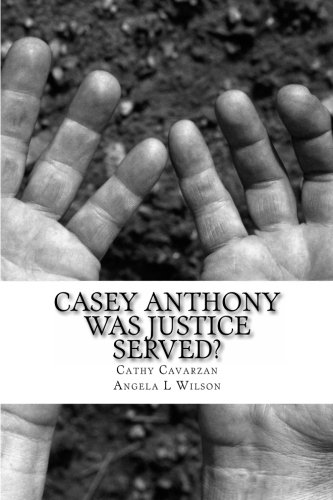 Stock image for Casey Anthony Was Justice Served? for sale by The Maryland Book Bank