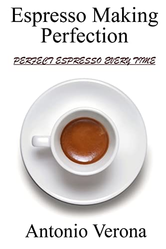 Beispielbild fr Espresso Making Perfection: How To Make The Perfect Espresso zum Verkauf von HPB-Emerald