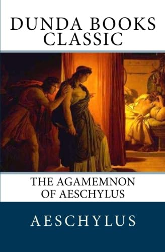 Imagen de archivo de The Agamemnon of Aeschylus a la venta por HPB-Ruby