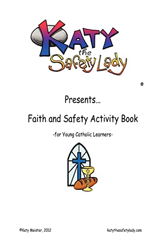 Beispielbild fr Faith and Safety Activity Book for Young Catholic Learners: Katy the Safety Lady presents.Faith and Safety Activity Book for Young Catholic Learners zum Verkauf von THE SAINT BOOKSTORE