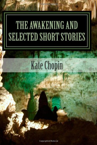 The Awakening and Selected Short Stories (9781475114737) by Kate Chopin