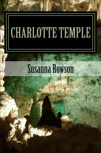 Charlotte Temple (9781475114874) by Susanna Rowson