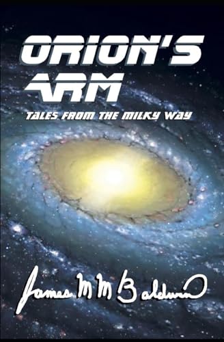 Beispielbild fr Orion's Arm: Tales from the Milky Way zum Verkauf von THE SAINT BOOKSTORE