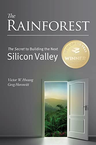 Imagen de archivo de The Rainforest: the Secret to Building the Next Silicon Valley a la venta por Better World Books