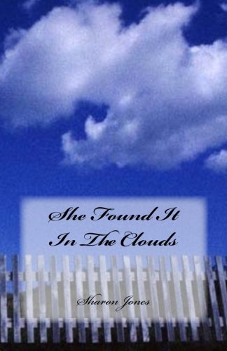 9781475122770: She Found It In The Clouds