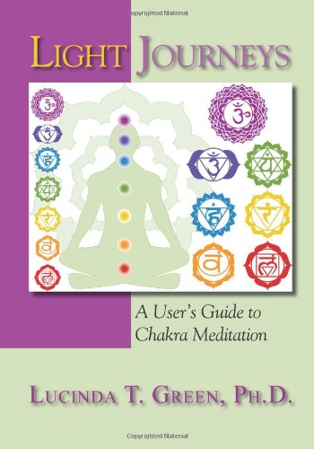 Stock image for Light Journeys: A User's Guide to Chakra Meditation for sale by Revaluation Books