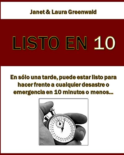 9781475125498: Listo En 10: En slo una tarde, puede estar listo para hacer frente a cualquier desastre o emergencia en 10 minutos o menos...: Volume 1