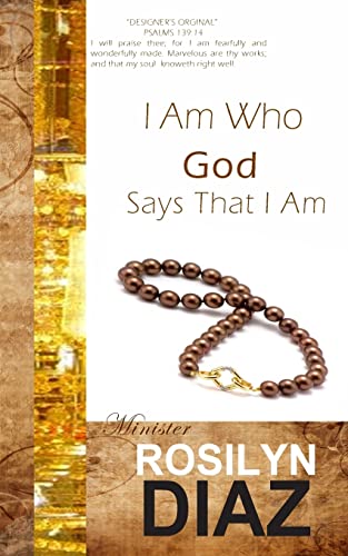 Stock image for I Am Who God Says That I Am for sale by ThriftBooks-Dallas