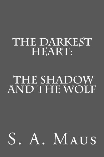 9781475129007: The Darkest Heart: The Shadow and the Wolf