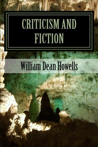 Criticism And Fiction (9781475129496) by William Dean Howells