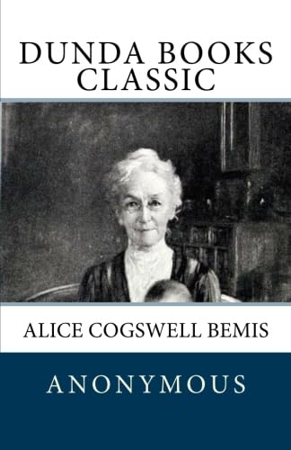 Stock image for Alice Cogswell Bemis: A Sketch by a Friend for sale by Revaluation Books