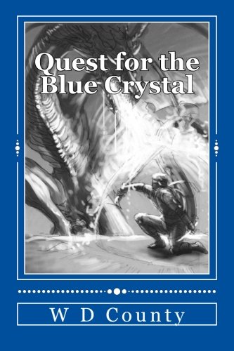 Quest for the Blue Crystal (9781475133165) by County, W D