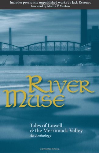 Stock image for River Muse: Tales of Lowell & The Merrimack Valley for sale by More Than Words
