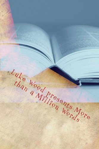 Luke Wood presents More than a Million Words (9781475135909) by Wood, Luke; Jami, Criss; Bolling, Mary; Cook, Jeremiah J; Labuen, Ray "Gouki"; Johnson, Haley R