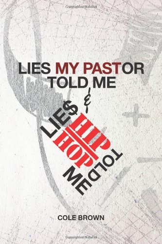 9781475138139: Lies My Pastor Told Me & Lies Hip Hop Told Me: Confronting Common Cliches and Slogans with the Gospel