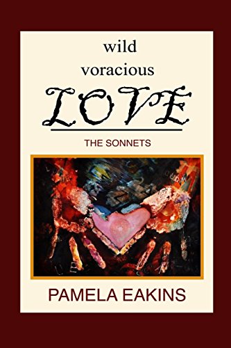 9781475138603: Wild Voracious Love