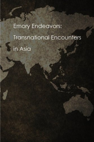 Stock image for Emory Endeavors in History: Transnational Encounters in Asia (Volume 4) for sale by Revaluation Books