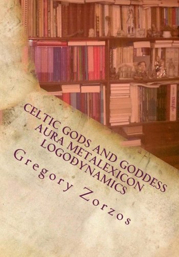 Stock image for Celtic Gods and Goddess Aura Metalexicon Logodynamics for sale by Revaluation Books