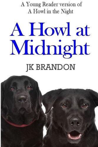 Beispielbild fr A Howl at Midnight: A Young Reader PG version of A Howl in the Night zum Verkauf von Irish Booksellers
