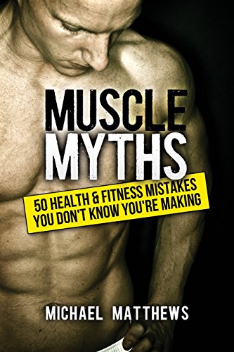 Beispielbild fr Muscle Myths: 50 Health & Fitness Mistakes You Didn't Know You Were Making zum Verkauf von medimops