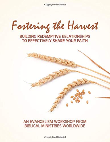 9781475144307: Fostering The Harvest: Building Redemptive Relationships To Effectively Share Your Faith