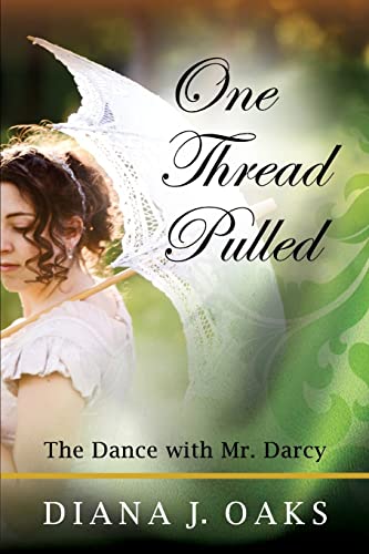Stock image for One Thread Pulled: The Dance With Mr. Darcy for sale by HPB Inc.
