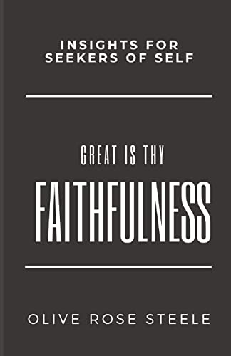 Stock image for Great is Thy Faithfulness: Insight for Seekers of Self for sale by Save With Sam