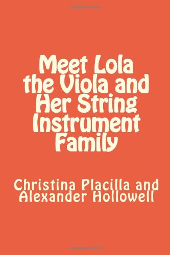 9781475153668: Meet Lola the Viola and Her String Instrument Family