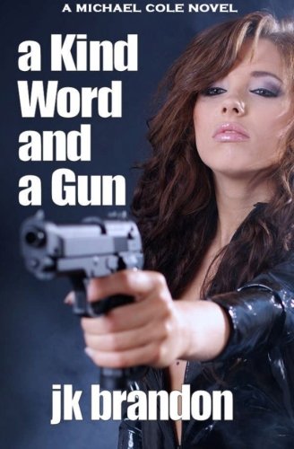 Beispielbild fr A Kind Word and a Gun zum Verkauf von Revaluation Books