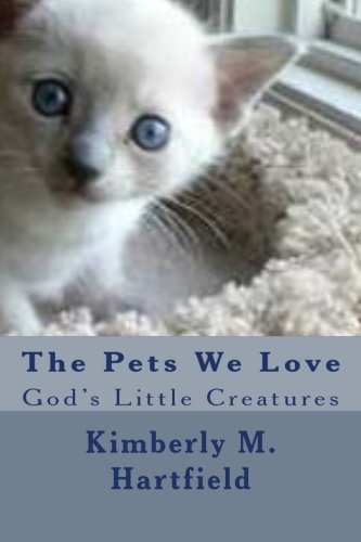 Beispielbild fr The Pets We Love: God's Little Creatures zum Verkauf von ALLBOOKS1