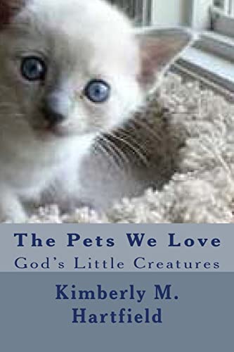 9781475154610: The Pets We Love: God's Little Creatures