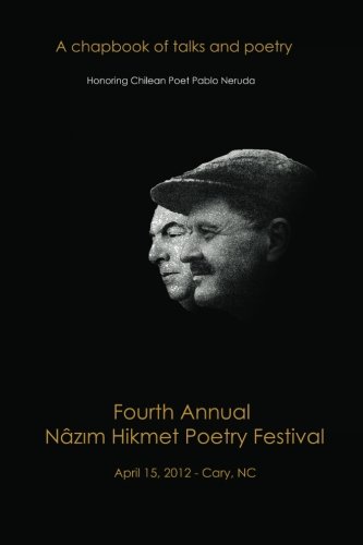 Stock image for Fourth Annual Nazim Hikmet Poetry Festival - A Chapbook of Talks and Poetry for sale by Cameron Park Books