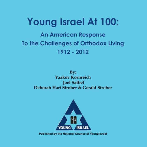 9781475157925: Young Israel at 100: An American Response to the Challenges of Orthodox Living 1912-2012