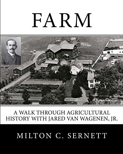 Imagen de archivo de Farm: A Walk through Agricultural History with Jared van Wagenen a la venta por THE SAINT BOOKSTORE