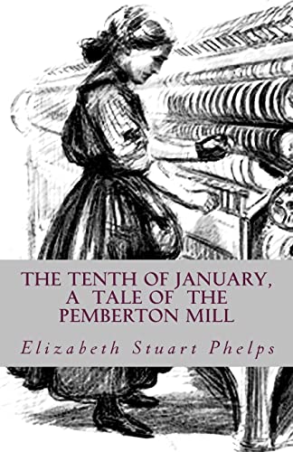 Beispielbild fr The Tenth of January, a tale of the Pemberton Mill zum Verkauf von Save With Sam