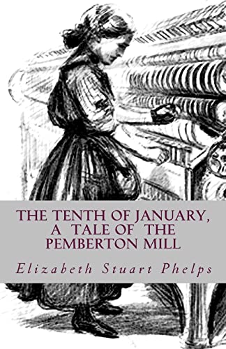 9781475161670: The Tenth of January, a tale of the Pemberton Mill