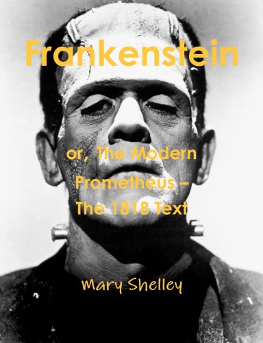 Beispielbild fr Frankenstein or the Modern Prometheus - the 1818 Text zum Verkauf von Better World Books