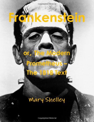 Stock image for Frankenstein or the Modern Prometheus - the 1818 Text for sale by Better World Books